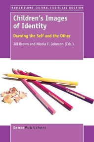 Children's Images of Identity (Drawing the Self and the Other) by Jill Brown, Nicola F. Johnson, 9789463001236