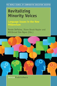 Revitalizing Minority Voices (Language Issues in the New Millennium) by Renée DePalma, Diane Brook Napier, Willibroad Dze-Ngwa, 9789463001861