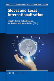 Global and Local Internationalization by Elspeth Jones, Robert Coelen, Jos Beelen, Hans de Wit, 9789463003001