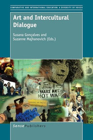 Art and Intercultural Dialogue by Susana Gonçalves, Suzanne Majhanovich, 9789463004220