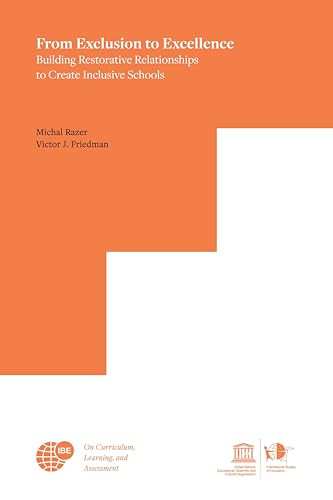 From Exclusion to Excellence (Building Restorative Relationships to Create Inclusive Schools) by Michal Razer, Victor J. Friedman, 9789463004879