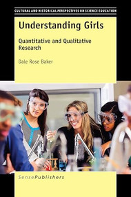 Understanding Girls (Quantitative and Qualitative Research) by Dale Rose Baker, 9789463004961