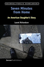 Seven Minutes from Home (An American Daughter's Story) by Laurel Richardson, 9789463005425