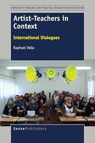 Artist-Teachers in Context (International Dialogues) by Raphael Vella, 9789463006323