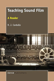 Teaching Sound Film (A Reader) by R.J. Cardullo, 9789463007252