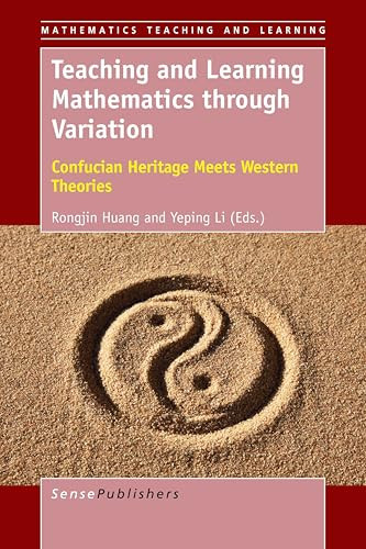Teaching and Learning Mathematics through Variation (Confucian Heritage Meets Western Theories) by Rongjin Huang, Yeping Li, 9789463007818