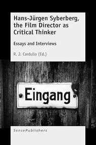Hans-Jürgen Syberberg, the Film Director as Critical Thinker by R.J. Cardullo, 9789463008297