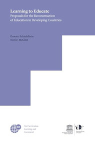 Learning to Educate (Proposals for the Reconstruction of Education in Developing Countries) by Ernesto Schiefelbein, Noel F. McGinn, 9789463009461