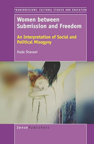Women between Submission and Freedom (An Interpretation of Social and Political Misogyny) by Huda Sharawi, 9789463510707