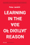Learning in the Age of Digital Reason by Petar Jandrić, 9789463510769