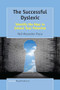 The Successful Dyslexic (Identify the Keys to Unlock Your Potential) by Neil Alexander-Passe, 9789463511063