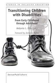 Transitioning Children with Disabilities (From Early Childhood through Adulthood) by Antonio L. Ellis, 9789463511339