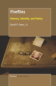 Fireflies (Memory, Identity, and Poetry) by David P. Owen Jr., 9789463511483