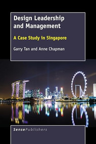 Design Leadership and Management (A Case Study in Singapore) by Garry Tan, Anne Chapman, 9789463511544