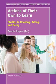 Actions of Their Own to Learn (Studies in Knowing, Acting, and Being) by Bonnie Shapiro, 9789463511995