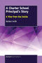 A Charter School Principal's Story (A View from the Inside) by Barbara Smith, 9789463512176