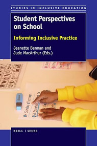 Student Perspectives on School (Informing Inclusive Practice) by Jeanette Berman, Jude MacArthur, 9789463512442