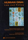 Human DNA: Law and Policy (International and Comparative Perspectives) by Bartha Maria Knoppers, Claude M. Laberge, Marie Hirtle, 9789041103611