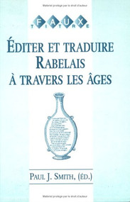 Éditer et traduire Rabelais à travers les âges (French Edition) by Paul J. Smith, 9789042001787