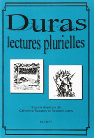 Marguerite Duras (Lectures plurielles) (French Edition) by Catherine A. Rogers, Raynalle Udris, 9789042003491