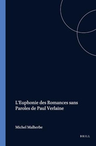 L'Euphonie des Romances sans Paroles de Paul Verlaine (French Edition) by Michel Malherbe, 9789051837186