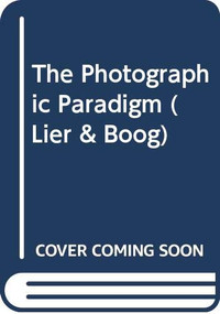 The Photographic Paradigm by Annette W. Balkema, Henk Slager, 9789042001879