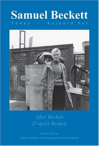 After Beckett / D'après Beckett by Anthony Uhlmann, Sjef Houppermans, Bruno Clément, 9789042019720