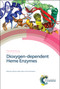 Dioxygen-dependent Heme Enzymes by Masao Ikeda-Saito, Emma Raven, 9781782629917