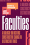Faculties (A Dialogue on Inciting Constructive Change in Destructive Times) by Cathy N. Davidson, Jody Greene, 9781478034353