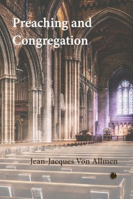 Preaching and Congregation by Jean-Jacques  Von Allmen, 9780227180280
