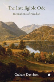 The Intelligible Ode (Intimations of Paradise) by Graham Davidson, 9780718896430