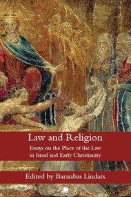 Law and Religion (Essays on the Place of the Law in Israel and Early Christianity) by Barnabas Lindars, Barnabas Lindars, 9780227178966