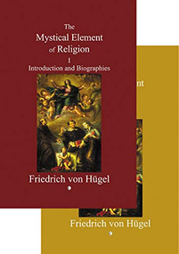 Mystical Element of Religion, [Two Vol Set] (Two Volume Set) by Friedrich von Hügel, 9780227172636