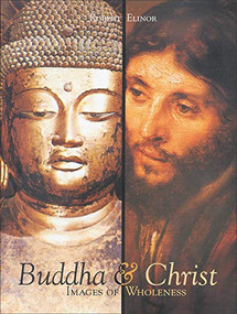 Buddha and Christ (Images of Wholeness) by Robert Elinor, 9780718830113