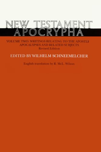 New Testament Apocrypha (Volume II: Writing Related to the Apostles, Apocalypse and Related Subjects) by Wilhelm Schneemelcher, R. Mcl. Wilson, 9780227679173