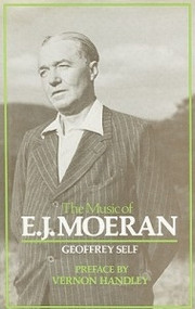 The Music of E.J. Moeran by Geoffrey Self, 9780907689171