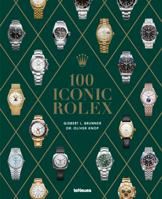 100 Iconic Rolex by Gisbert L. Brunner, Oliver Knop, 9783961717927