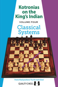 Kotronias on the King's Indian - Volume 4 (Classical Systems) by Vassilios Kotronias, 9781784830205
