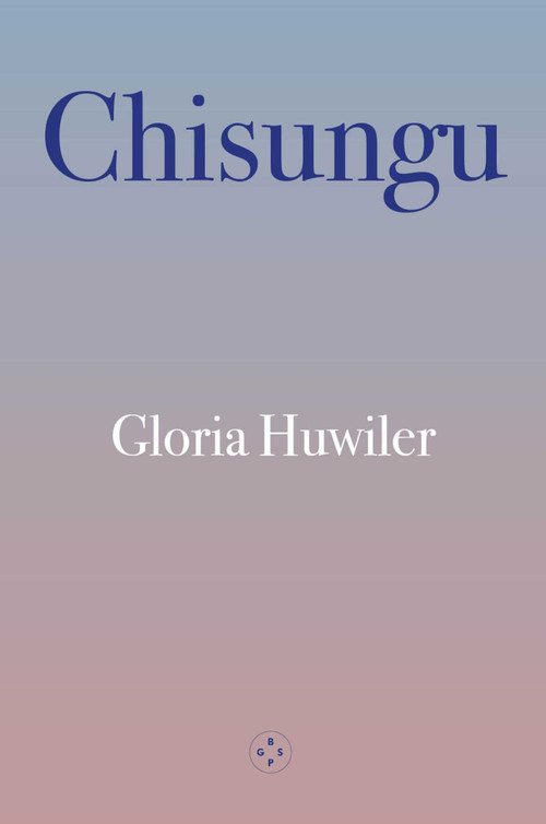Chisungu by Gloria Huwiler, 9781915406811