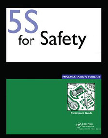 5S for Safety Implementation (Participants Guide) by Press Productivity, 9781138409538