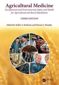 Agricultural Medicine (Occupational and Environmental Safety and Health for Agricultural and Rural Populations) by Kelley J. Donham, Dennis J. Murphy, 9781032688015