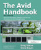 The Avid Handbook (Advanced Techniques, Strategies, and Survival Information for Avid Editing Systems) by Greg Staten, Steve Bayes, 9781138419377