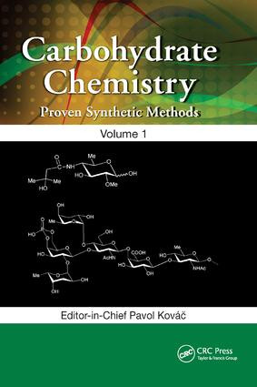 Carbohydrate Chemistry (Proven Synthetic Methods, Volume 1) by Pavol Kovac, 9780367246808