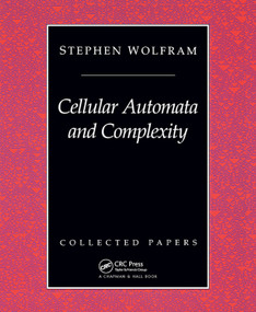 Cellular Automata And Complexity (Collected Papers) by Stephen Wolfram, 9780367091385