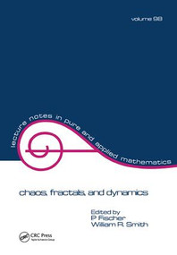 Chaos, Fractals, and Dynamics by P. Fischer, 9781138442122