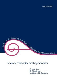 Chaos, Fractals, and Dynamics by P. Fischer, 9780824773250