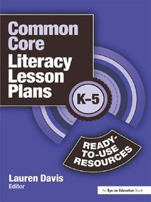 Common Core Literacy Lesson Plans (Ready-to-Use Resources, K-5) by Lauren Davis, 9781138138568