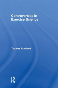 Controversies in Exercise Science by Thomas Rowland, 9781138311725