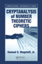 Cryptanalysis of Number Theoretic Ciphers by Samuel S. Wagstaff, Jr., 9781584881537