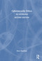 Cybersecurity Ethics (An Introduction) by Mary Manjikian, Christopher Whyte, 9781032164991